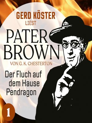 cover image of Der Fluch auf dem Hause Pendragon--Gerd Köster liest Pater Brown, Band 1